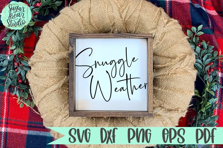 Snuggle Weather | A Holiday SVG example image 1