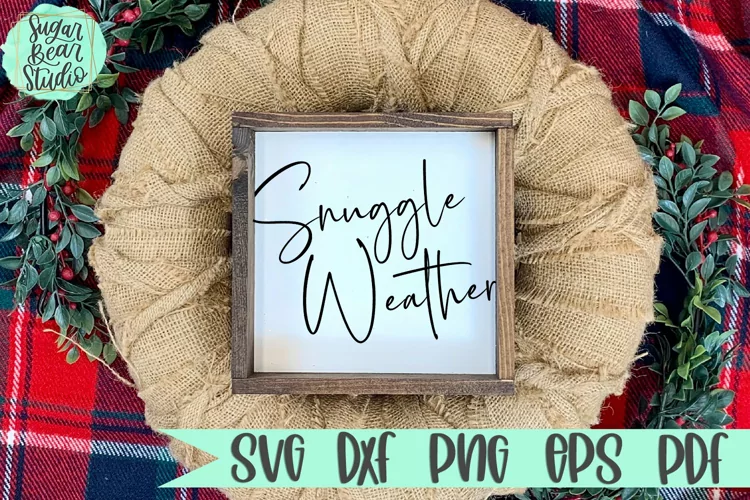 Snuggle Weather | A Holiday SVG