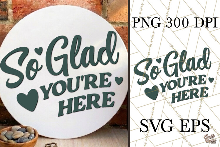 So Glad You're Here SVG Door Sign example image 1