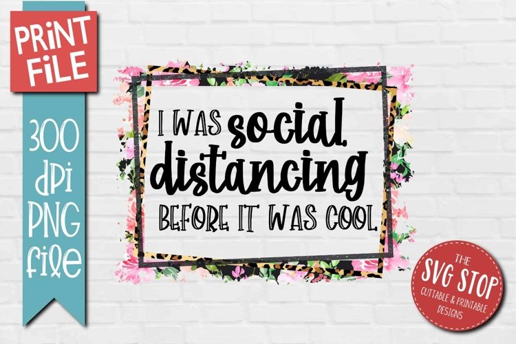Social Distancing Quote | Funny T-shirt Sublimation Transfer