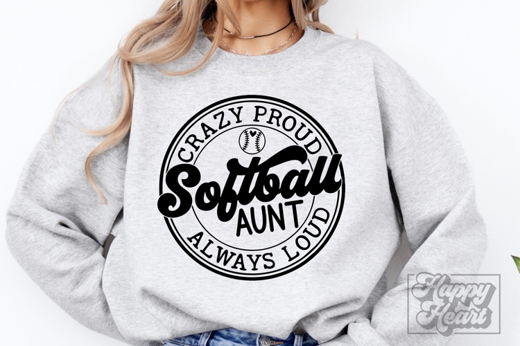 Crazy Proud Always Loud Softball Aunt SVG PNG