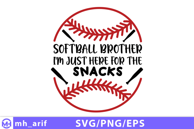 Softball brother t shirt design im just here for the snacks