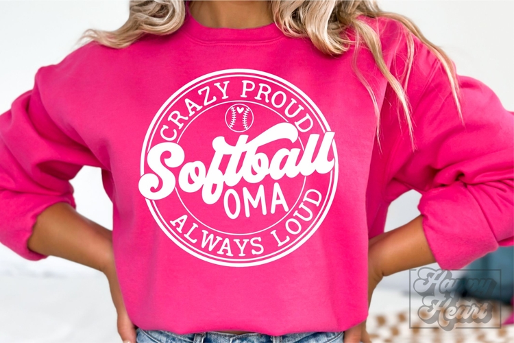 Crazy Proud Always Loud Softball Oma SVG PNG