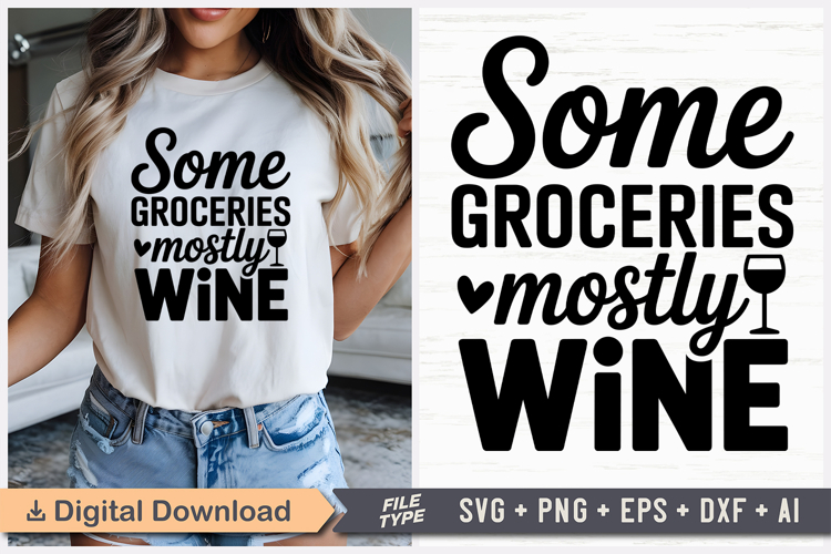 Some Groceries Mostly Wine SVG, Black Friday SVG