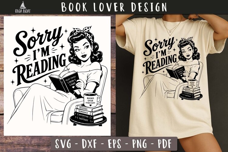 Sorry Im Reading Book lover SVG PNG