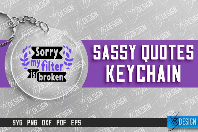 Sassy Keychain SVG Design | Sassy Quotes SVG Design v.2