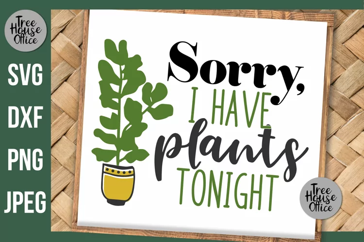 Funny Plant Mom SVG, Plants Tonight Cut File, Green Thumb