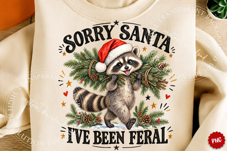 Sorry Santa I've Been Feral PNG, Trending Christmas PNG example image 1