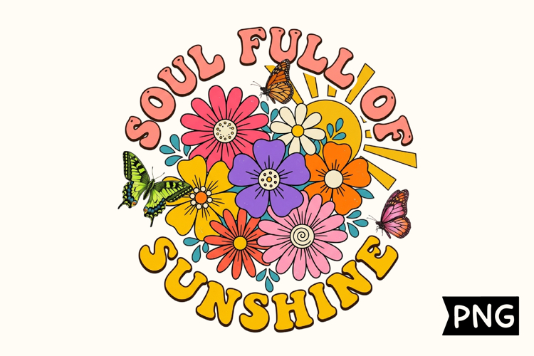 Soul Full of Sunshine Floral PNG