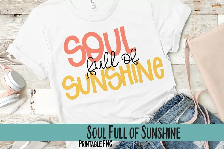 Soul Full of Sunshine Sublimation PNG