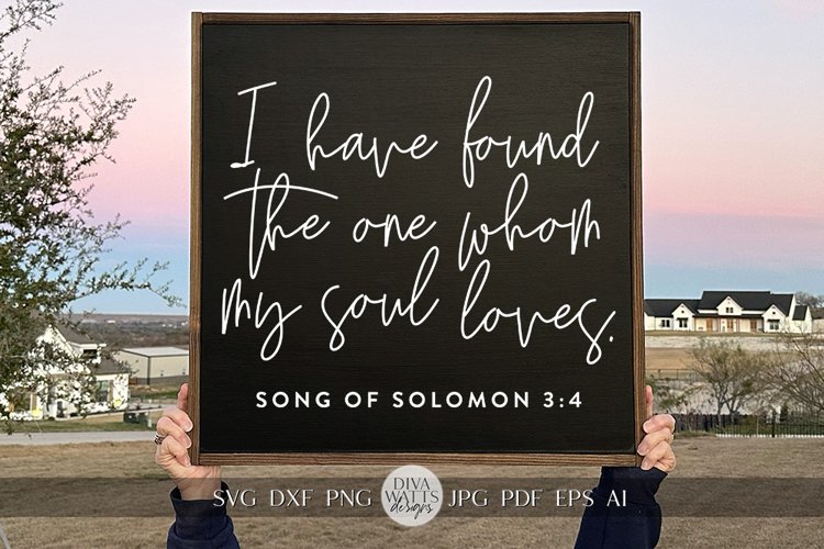 I Have Found The One Whom My Soul Loves svg Romantic svg