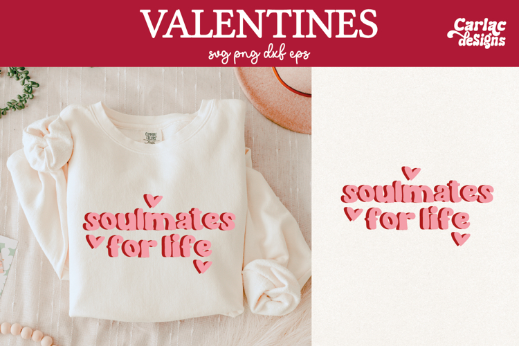 Valentines Day Shirt, Soulmates for Life SVG