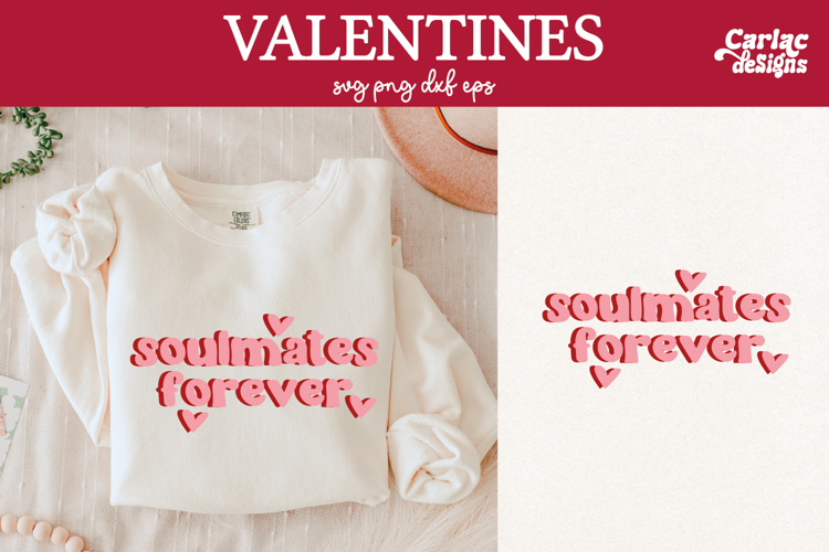 Valentines Day Shirt, Soulmates Forever SVG