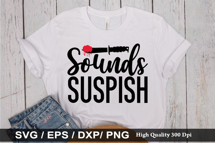 Sounds Suspish - True crime SVG Design