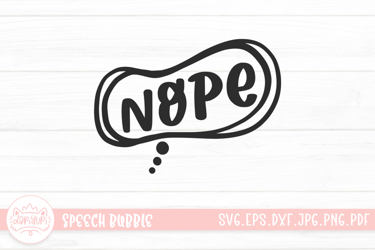 Nope Hand Drawn Letter Speech Bubble SVG