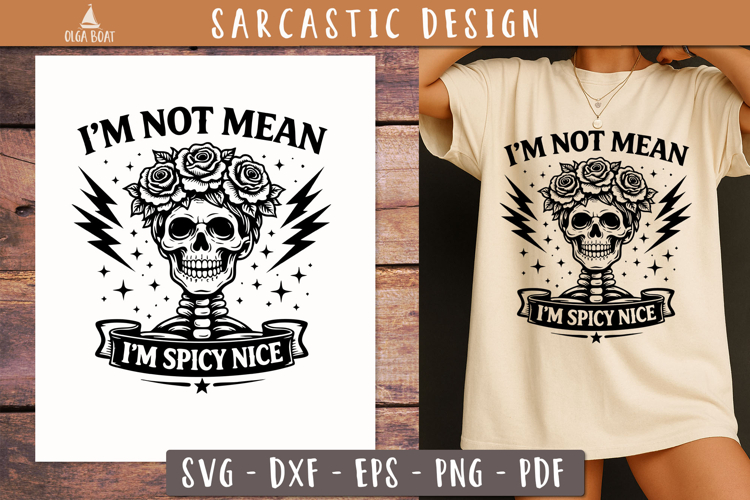 Spicy Nice Skull Sarcastic SVG Sarcastic Quote