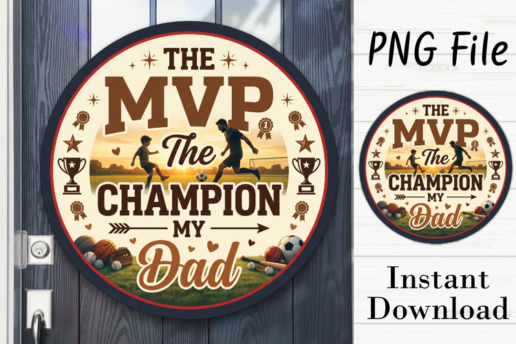 Sports Dad Door Hanger PNG, The MVP The Champion My Dad PNG