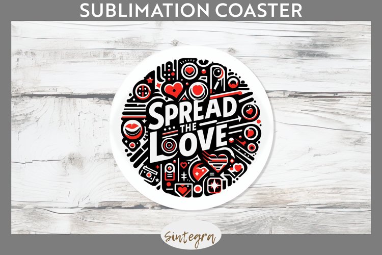 Spread The Love v3 Round Coaster Sublimation example image 1