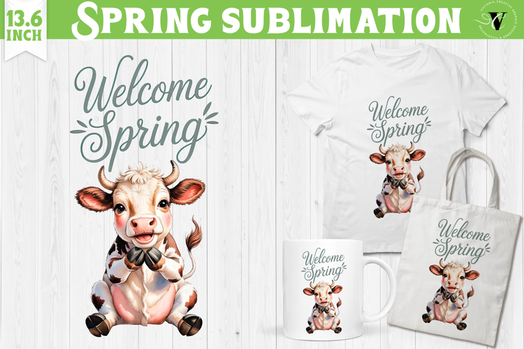 Welcome Spring sublimation | spring funny cow sublimation