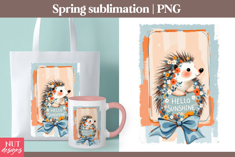 Hello Sunshine Cute Hedgehog sublimation Spring sublimation