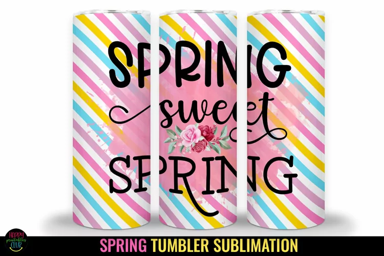 Spring Tumbler Sublimation I 20 Oz Spring Skinny Tumbler