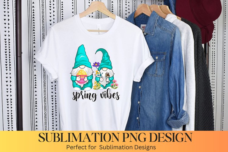 Spring vibes Sublimation - Spring Gnome Sublimation Design