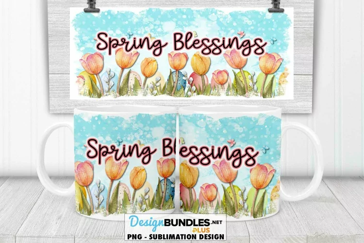 Spring Blessings Tulips Sublimation Design 11 & 15 oz. Mug