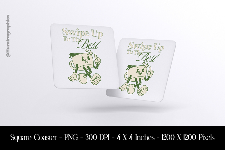 Swipe Up To The Best Square Coaster Sublimation