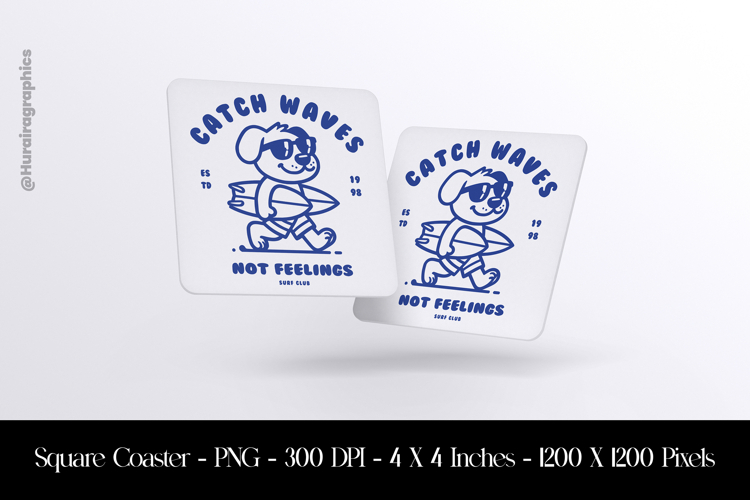 Catch Waves Not Feelings Dog Square Coaster Sublimation