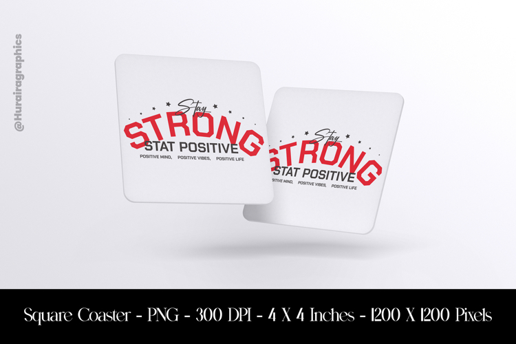Stay Stronge Stat Positive Square Coaster Sublimation