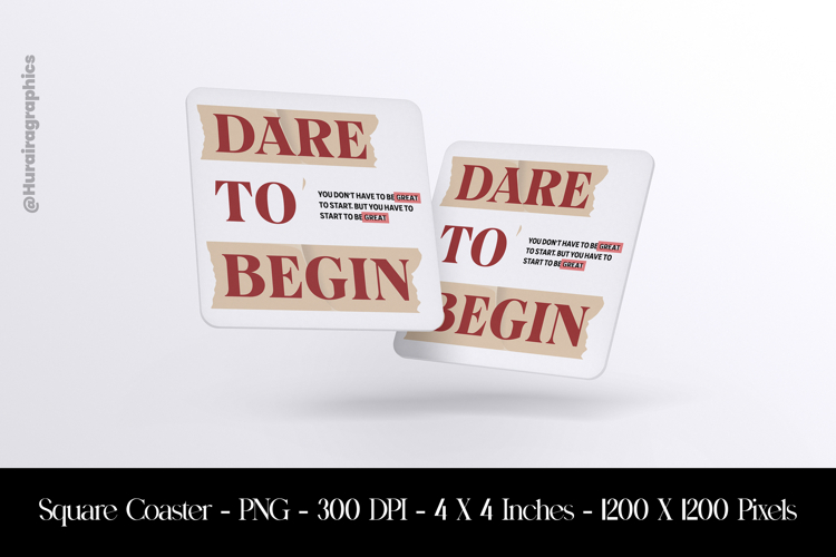 Dare To Begin Square Coaster Sublimation example image 1