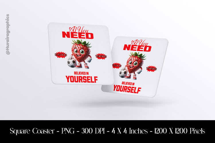 All You Need Belive In Belive Yourself Square Coaster Sublim