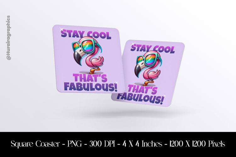 Stay Cool Thats Fabulous Square Coaster Sublimation