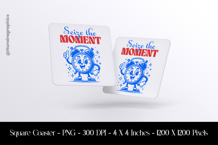 Seize The Moment Square Coaster Sublimation
