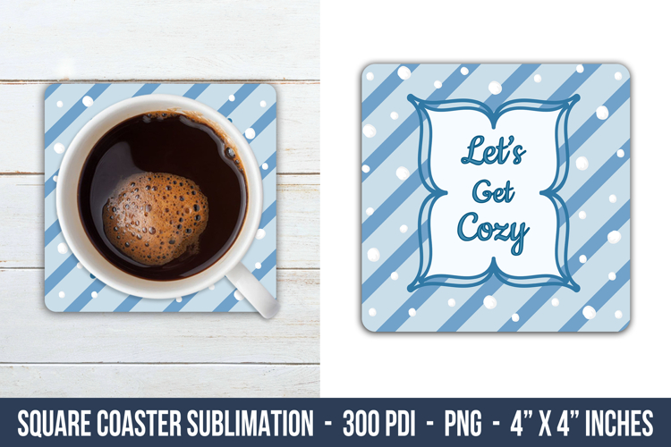 Lets Get Cozy Square Coaster | Square Coaster Png