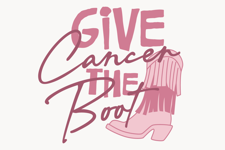Give Cancer The Boot