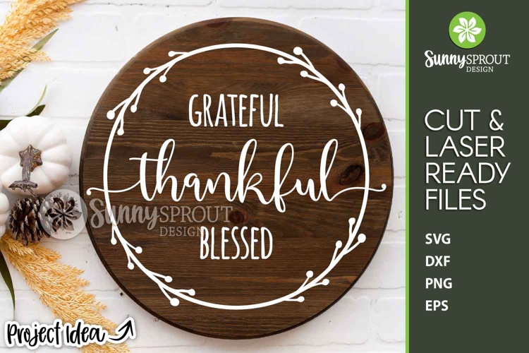 Grateful Thankful Blessed Thanksgiving - Cricut SVG Cut File