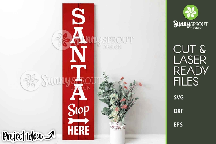 Santa Stop Here Farmhouse Porch Sign - Cricut SVG Cut Files