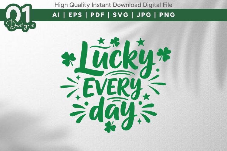 Lucky Every Day Clover SVG File