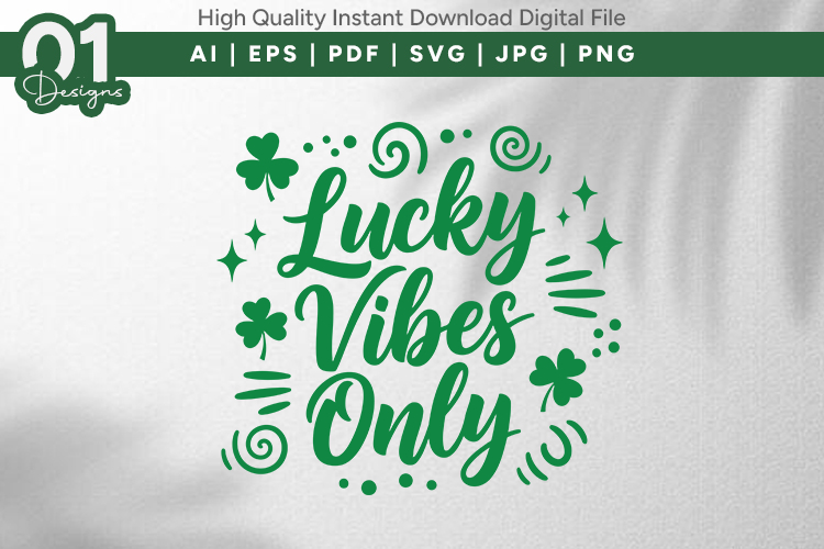 Lucky Vibes Only Shamrock SVG