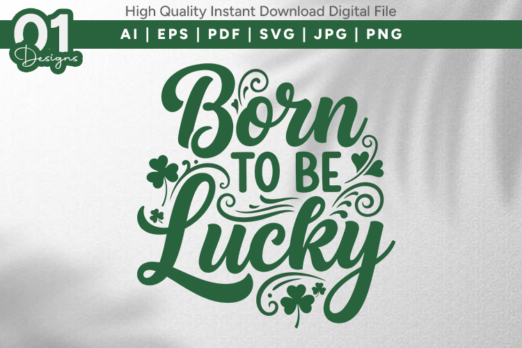 Born To Be Lucky SVG PNG Cut File