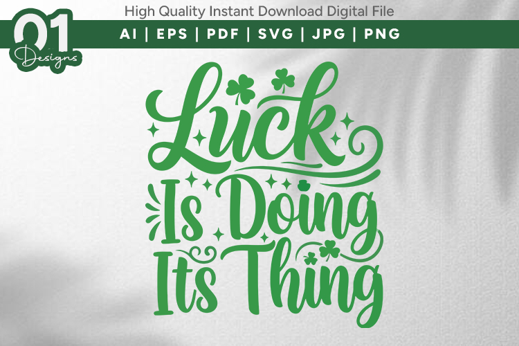 Luck Is Doing Its Thing SVG PNG
