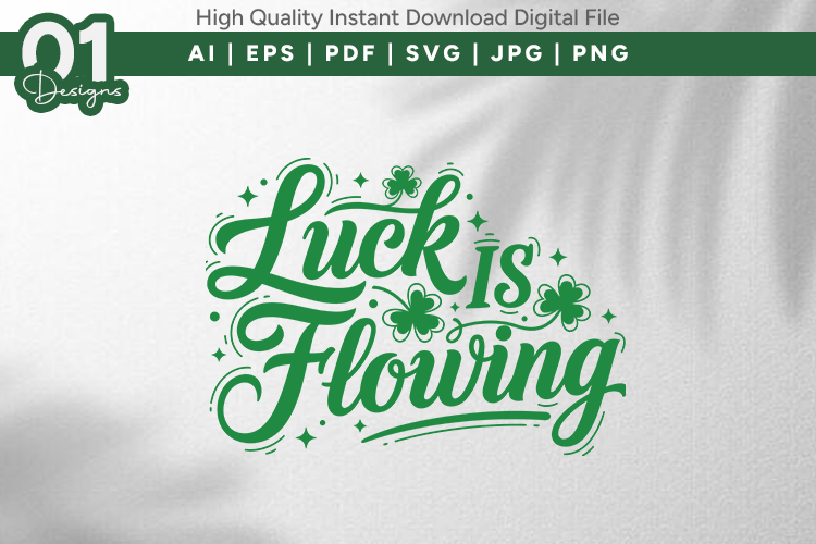 Luck Is Flowing SVG Cut File Art