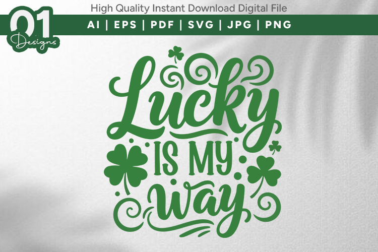 Lucky Is My Way SVG Design Art