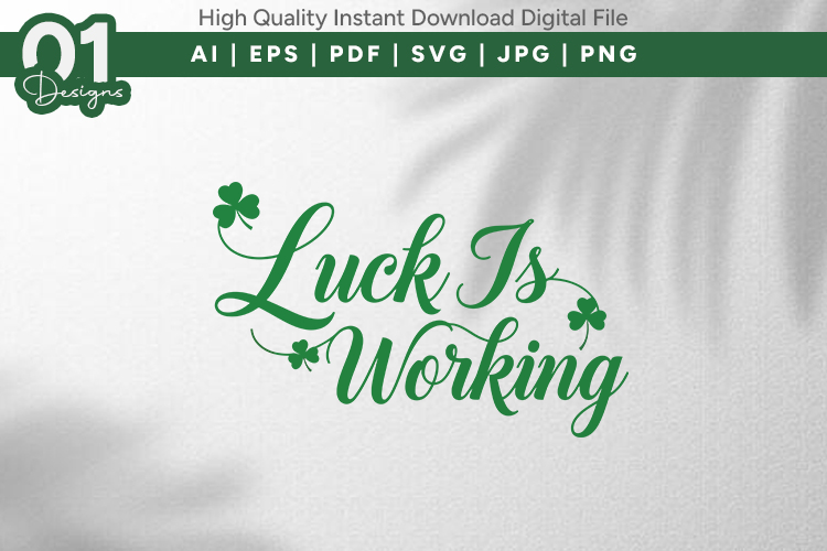 Luck Is Working SVG PNG Cut File