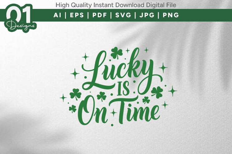 Lucky Is On Time SVG Quote Design