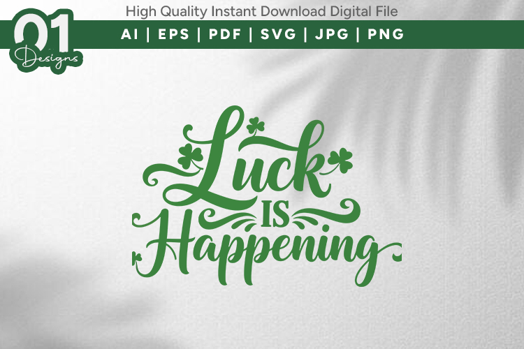 Luck Is Happening SVG Quote Design