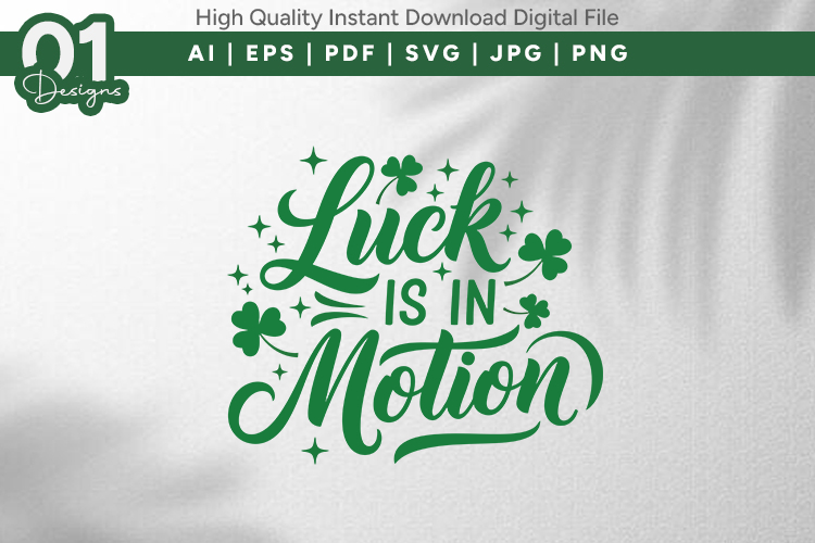 Luck Is In Motion SVG Quote Design