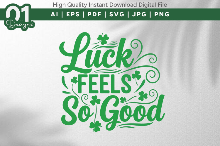 Luck Feels So Good SVG Design Art