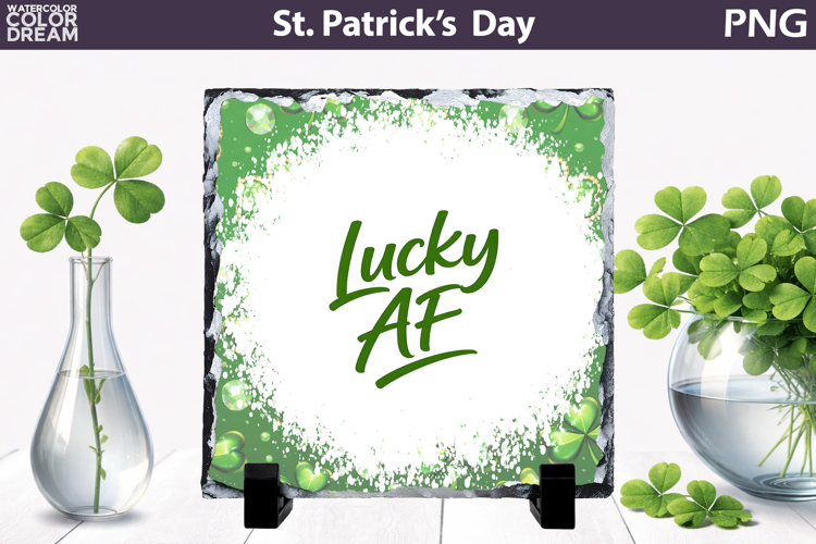 St. Patricks Day Quote Slate Design | Irish Sublimation